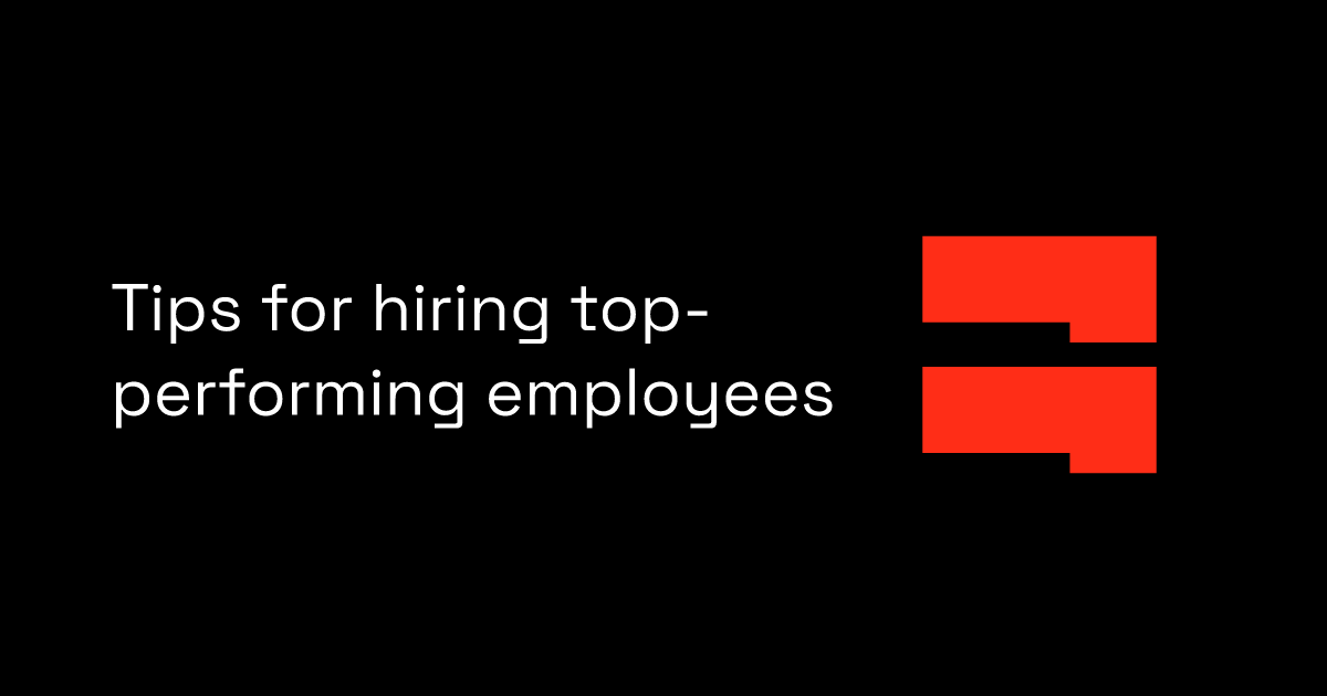 Tips for hiring top-performing employees